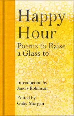 Happy Hour: Gedichte, um ein Glas zu erheben - Happy Hour: Poems to Raise a Glass to