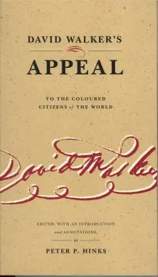 David Walker's Appell an die farbigen Bürger der Welt - David Walker's Appeal to the Coloured Citizens of the World