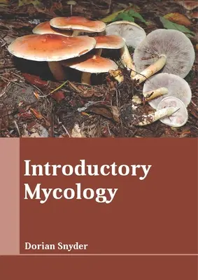 Einführung in die Mykologie - Introductory Mycology