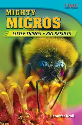 Mächtige Mikros: Kleine Dinge, große Ergebnisse - Mighty Micros: Little Things, Big Results