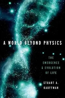 Eine Welt jenseits der Physik: Die Entstehung und Entwicklung des Lebens - A World Beyond Physics: The Emergence and Evolution of Life