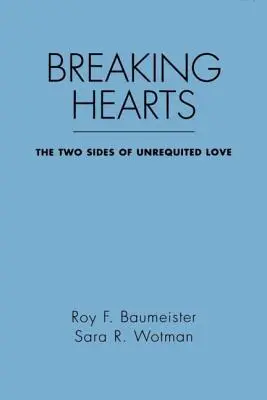 Breaking Hearts: Die zwei Seiten der unerwiderten Liebe - Breaking Hearts: The Two Sides of Unrequited Love