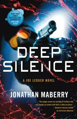 Tiefes Schweigen: Ein Joe-Ledger-Roman - Deep Silence: A Joe Ledger Novel