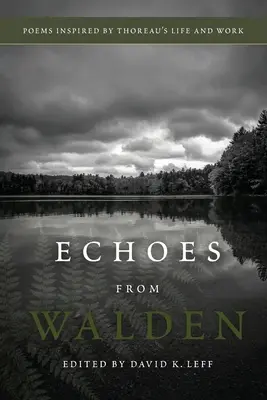 Echos aus Walden: Gedichte, inspiriert von Thoreaus Leben und Werk - Echoes From Walden: Poems Inspired by Thoreau's Life and Work