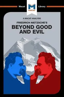 Eine Analyse von Friedrich Nietzsches Jenseits von Gut und Böse - An Analysis of Friedrich Nietzsche's Beyond Good and Evil