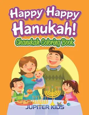 Happy Happy Chanukka! Chanukka-Malbuch - Happy Happy Hanukah!: Chanukah Coloring Book