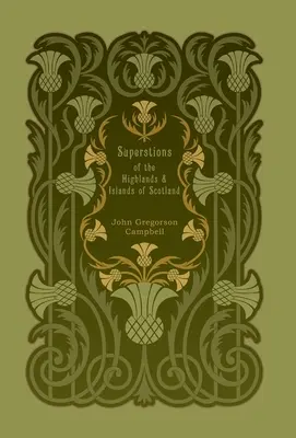 Aberglaube in den schottischen Highlands und auf den Inseln - Superstitions of the Highlands and Islands of Scotland