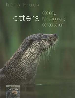 Fischotter: Ökologie, Verhalten und Schutz - Otters: Ecology, Behaviour and Conservation