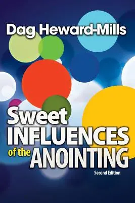 Süße Einflüsse der Salbung - Sweet Influences of the Anointing