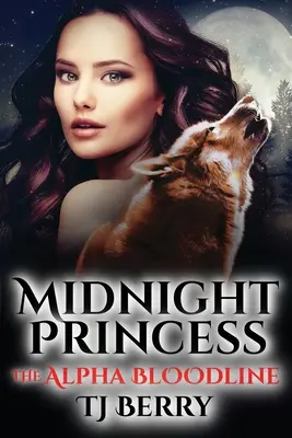 Mitternachtsprinzessin: Die Alpha-Blutlinie - Midnight Princess: The Alpha Bloodline