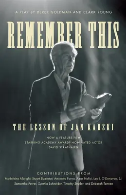 Erinnere dich daran: Die Lektion von Jan Karski - Remember This: The Lesson of Jan Karski