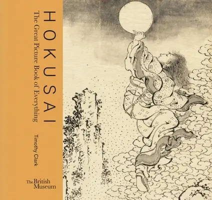 Hokusai: Das große Bilderbuch von allem - Hokusai: The Great Picture Book of Everything