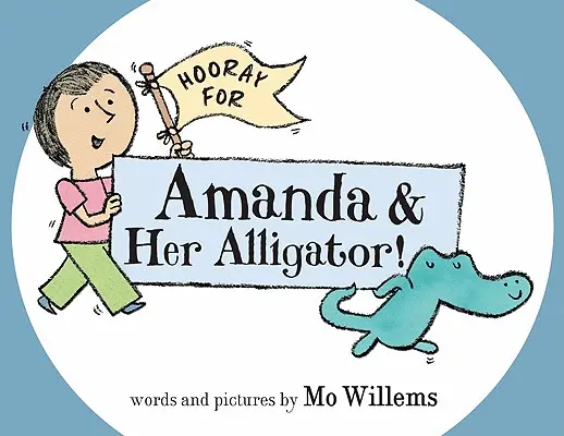 Ein Hoch auf Amanda und ihren Alligator! - Hooray for Amanda & Her Alligator!