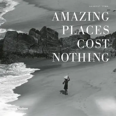 Erstaunliche Orte kosten nichts: Das neue goldene Zeitalter des authentischen Reisens - Amazing Places Cost Nothing: The New Golden Age of Authentic Travel