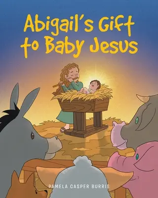 Abigails Geschenk an das Christkind - Abigail's Gift to Baby Jesus