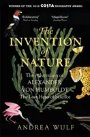 Die Erfindung der Natur - Die Abenteuer von Alexander von Humboldt, dem verlorenen Helden der Wissenschaft: Costa und der Preisträger der Royal Society - Invention of Nature - The Adventures of Alexander von Humboldt, the Lost Hero of Science: Costa & Royal Society Prize Winner