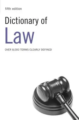 Wörterbuch des Rechts: Über 8.000 Begriffe klar und deutlich definiert - Dictionary of Law: Over 8,000 Terms Clearly Defined