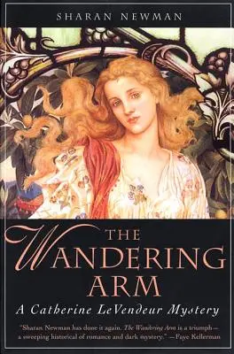 Der wandernde Arm: Ein Catherine-Levendeur-Krimi - The Wandering Arm: A Catherine Levendeur Mystery