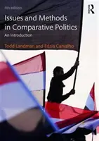 Themen und Methoden der vergleichenden Politikwissenschaft - Eine Einführung (Landman Todd (University of Notthingham UK)) - Issues and Methods in Comparative Politics - An Introduction (Landman Todd (University of Notthingham UK))