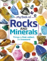 Mein Buch der Felsen und Mineralien - Dinge zum Finden, Sammeln und Schätzen - My Book of Rocks and Minerals - Things to Find, Collect, and Treasure