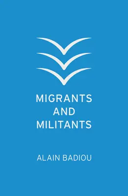 Migranten und Militante - Migrants and Militants