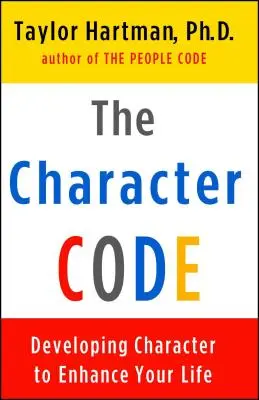 Der Charakter-Code: Charakterentwicklung zur Verbesserung Ihres Lebens - The Character Code: Developing Character to Enhance Your Life