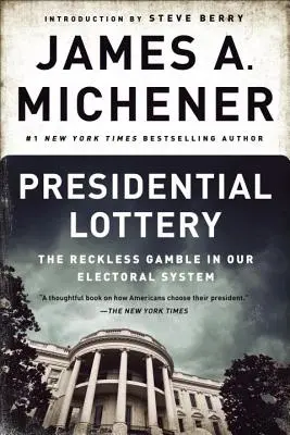 Präsidenten-Lotterie: Das rücksichtslose Glücksspiel in unserem Wahlsystem - Presidential Lottery: The Reckless Gamble in Our Electoral System