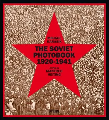 Das sowjetische Fotobuch 1920-1941 - The Soviet Photobook 1920-1941