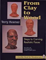 Vom Lehm zum Holz: Schritte zum Schnitzen realistischer Gesichter - From Clay to Wood: Steps to Carving Realistic Faces