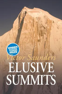Elusive Summits: Vier Expeditionen in den Karakoram - Elusive Summits: Four Expeditions in the Karakoram