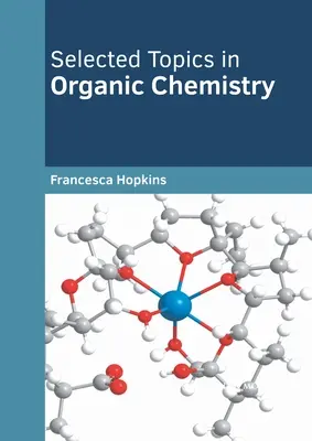 Ausgewählte Themen der Organischen Chemie - Selected Topics in Organic Chemistry