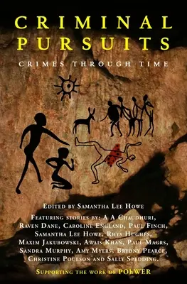 Kriminelle Verfolgungen: Vierzehn kraftvolle Geschichten über Verbrechen, Mord, Rache und Liebe: Verbrechen im Wandel der Zeit - Criminal Pursuits: Fourteen powerful tales of crime, murder, revenge and love: Crimes Through Time