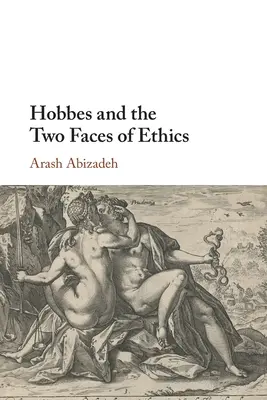 Hobbes und die zwei Gesichter der Ethik - Hobbes and the Two Faces of Ethics