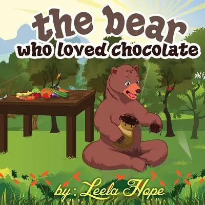 Der Bär, der die Schokolade liebte: Kinder Gutenachtgeschichte Bilderbuch für Kinder - The bear who loved chocolate: Children Bedtime story picture book for Kids