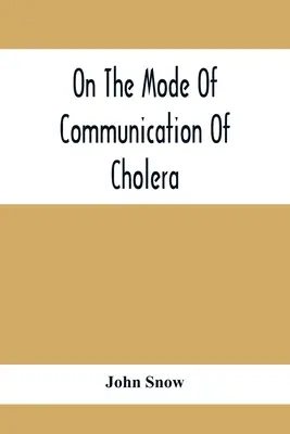 Über die Art der Übertragung der Cholera - On The Mode Of Communication Of Cholera