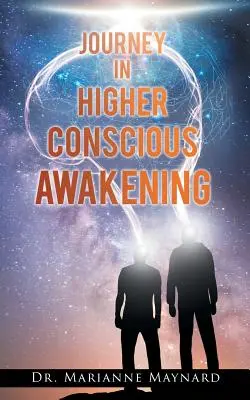 Reise in das höhere bewusste Erwachen - Journey in Higher Conscious Awakening