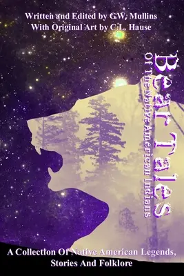 Bärengeschichten der amerikanischen Ureinwohner - Bear Tales Of The Native American Indians