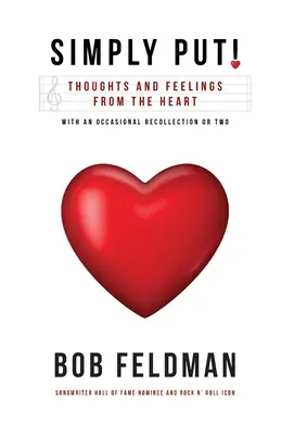 Einfach gesagt!: Gedanken und Gefühle aus dem Herzen - Simply Put!: Thoughts and Feelings from the Heart