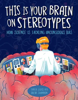 Ihr Gehirn über Stereotypen: Wie die Wissenschaft mit unbewussten Vorurteilen umgeht - This Is Your Brain on Stereotypes: How Science Is Tackling Unconscious Bias