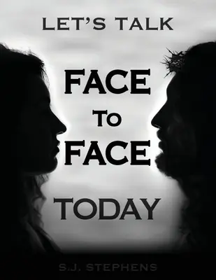 Lass uns heute von Angesicht zu Angesicht reden - Let's Talk Face to Face Today
