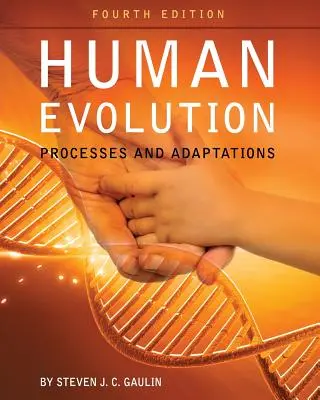 Die menschliche Evolution: Prozesse und Anpassungen - Human Evolution: Processes and Adaptations