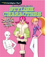 Cartooning Stylish Characters - Kunstunterricht für jedermann - Cartooning Stylish Characters - Art Instruction for Everyone