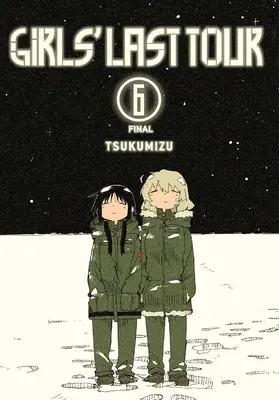 Die letzte Tour der Mädchen, Bd. 6 - Girls' Last Tour, Vol. 6