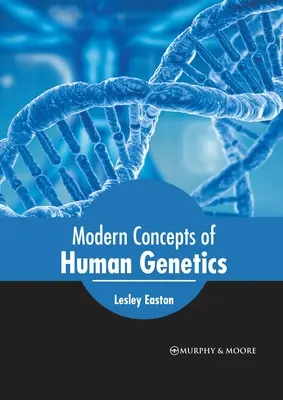 Moderne Konzepte der Humangenetik - Modern Concepts of Human Genetics