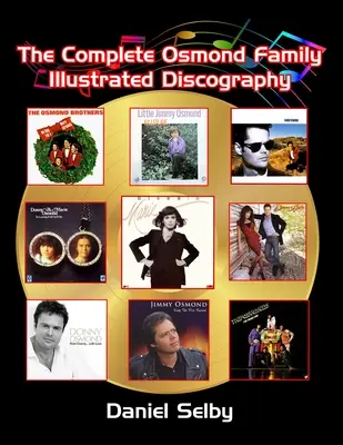 Die gesamte illustrierte Diskographie der Osmond Family - The Complete Osmond Family Illustrated Discography