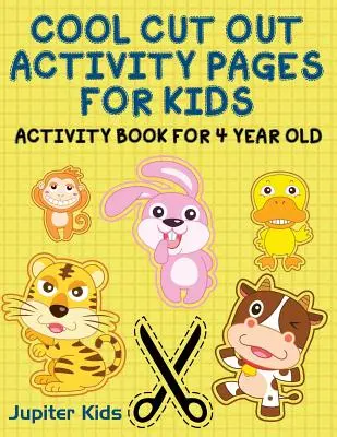 Coole Ausschneide-Seiten für Kinder: Aktivitätsbuch für 4-Jährige - Cool Cut Out Activity Pages For Kids: Activity Book For 4 Year Old