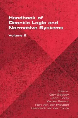 Das Handbuch der deontischen Logik und normativen Systeme, Band 2 - The Handbook of Deontic Logic and Normative Systems, Volume 2