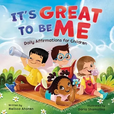 Es ist toll, ich zu sein: Tägliche Affirmationen für Kinder - It's Great to Be Me: Daily Affirmations for Children