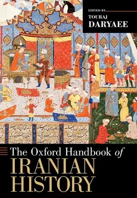 Das Oxford-Handbuch der iranischen Geschichte - The Oxford Handbook of Iranian History