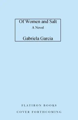 Von Frauen und Salz - Of Women and Salt